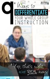 9 Ways to Differentiate Your Whole Group Instruction