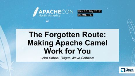 The Forgotten Route: Making Apache Camel Work for You