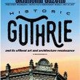 Cover Story: Historic Guthrie and its offbeat art and architecture renaissance