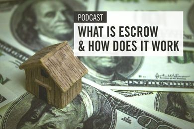 Podcast: What is Escrow and How Does it Work?