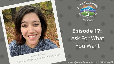 Alpine Valley School Podcast EP17: Ask For What You Want