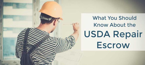 What You Need to Know About the USDA Repair Escrow