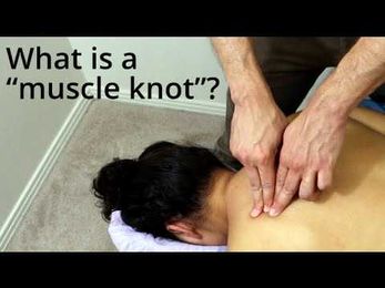 What are "muscle knots"? (for massage therapists and clients)