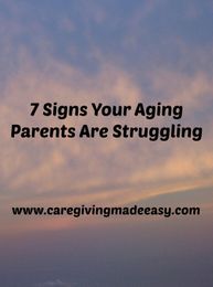 7 Signs Your Aging Parents Are Struggling