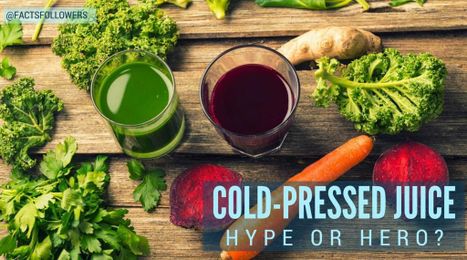 Cold-Pressed Juice: Hipster Hype or Health Hero?