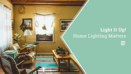 Light It Up! Home Lighting Matters