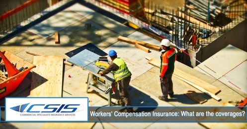 Workers’ Compensation Insurance: What are the coverages?