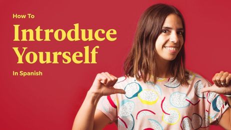 How To Introduce Yourself In Spanish