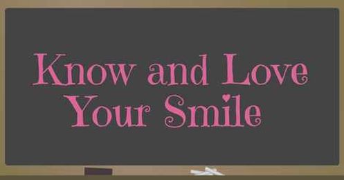 Know and Love Your Smile