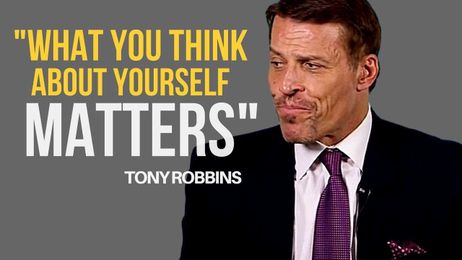 Tony Robbins: What You Think About Yourself Matters (Motivational Video)