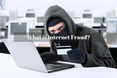 What is Internet Fraud?