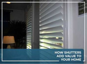 How Shutters Add Value to Your Home