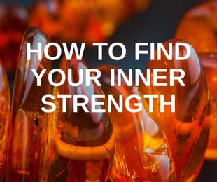 How to Find Your Inner Strength