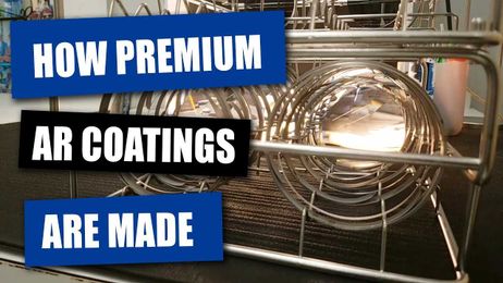 How Premium AR Coatings Are Made