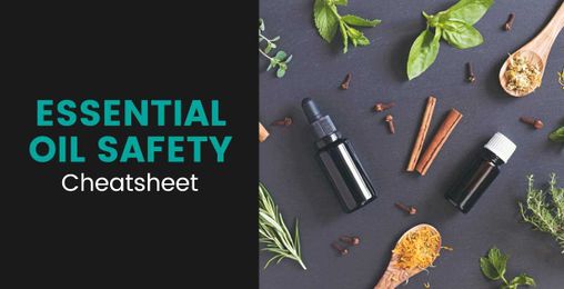 CHEAT SHEET: How to Use Essential Oils Safety