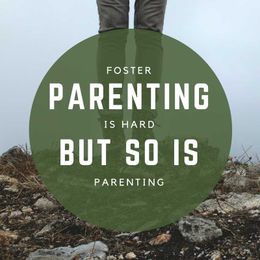 Foster Parenting is Hard, but so is Parenting