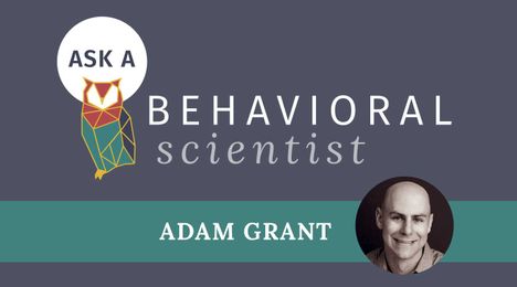 Adam Grant: Understanding People Who Aren't Like You