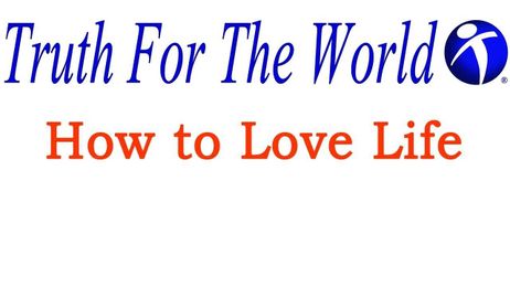 TFTW-How to Love Life