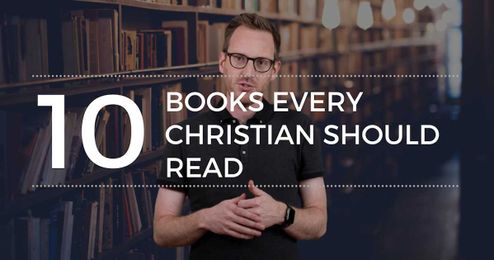10 Books Every Christian Should Read