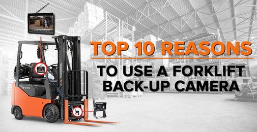 Top 10 Reasons to use a Forklift Camera System: