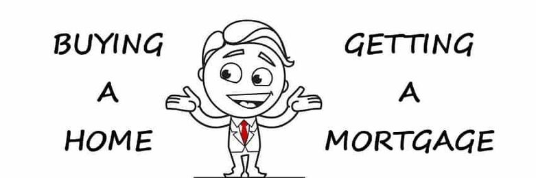 Buying a Home and Getting a Mortgage