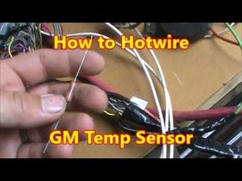 How to Hotwire GM Temp Sensor