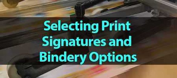 “Selecting Print Signatures and Bindery Options”