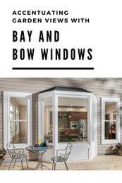 Accentuating Garden Views with Bay and Bow Windows