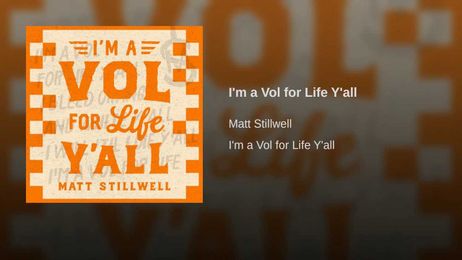 I'm a Vol for Life Y'all