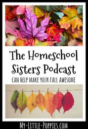 How The Homeschool Sisters Podcast will help make your fall awesome