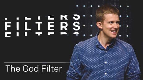 Filters — Part 1: The God Filter