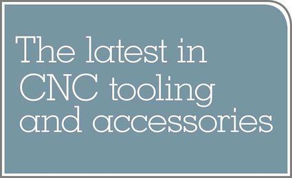 The lateset in CNC tooling and accessories