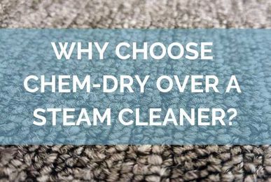 Why Choose Chem-Dry Over a Steam Cleaner?