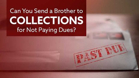 Can You Send a Brother to Collections for Not Paying Dues?