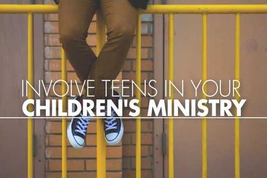 7 Ways to Involve Teens in Your Children’s Ministry