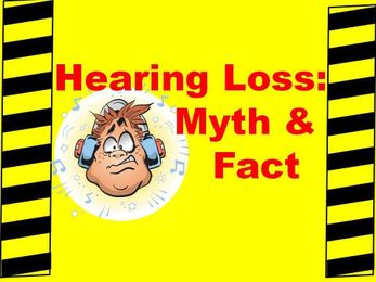 Hearing Loss: Myths & Facts