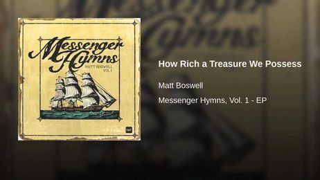 How Rich a Treasure We Possess
