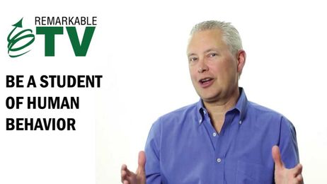 Be a Student of Human Behavior