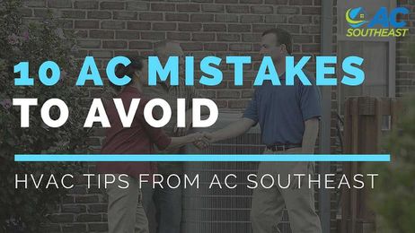 10 Air Conditioning Mistakes To Avoid