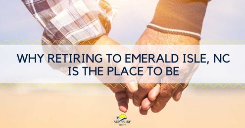 Why Retiring to Emerald Isle NC is the Place to Be