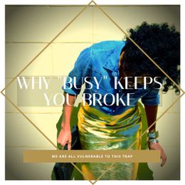 Why “Busy” Keeps You Broke