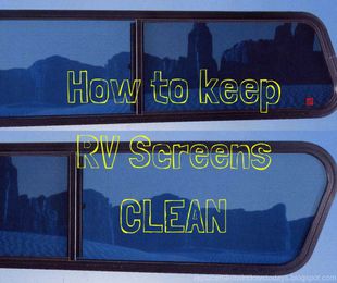 How to keep RV screens CLEAN