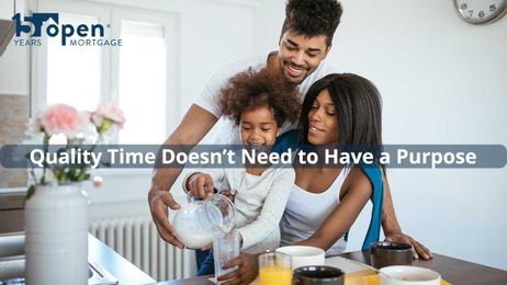 Quality Time Doesn't Need To Have A Purpose