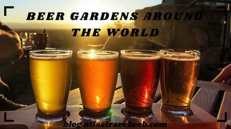 Beer Gardens Around the World