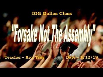 "Forsake Not The Assembly"
