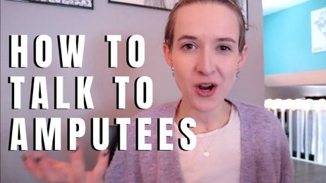 HOW TO TALK TO AMPUTEES: Should You Ask This?