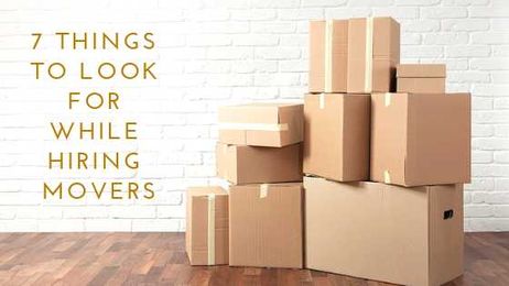 7 Things to Look for While Hiring Movers