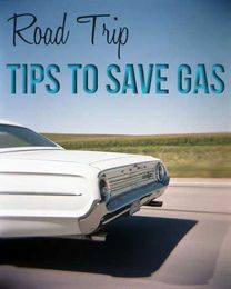 Tips for Saving Gas on your Next Road Trip