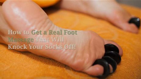 How to Get a Real Foot Massage That Will Knock Your Socks Off!