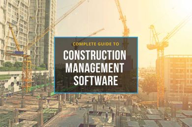 Complete Guide to Construction Management Software